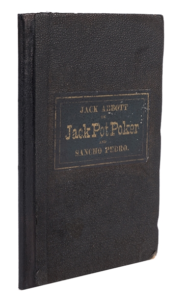 A Treatise on Jack Pot Poker by Uncle Jack Abbott With the Game of Sancho Pedro.