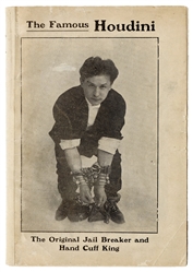 The Famous Houdini. The Original Jail Breaker and Hand Cuff King.