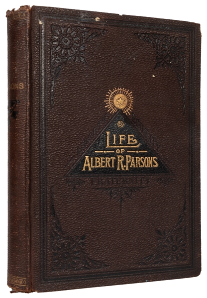 Life of Albert R. Parsons with a Brief History of the Labor Movement in America.