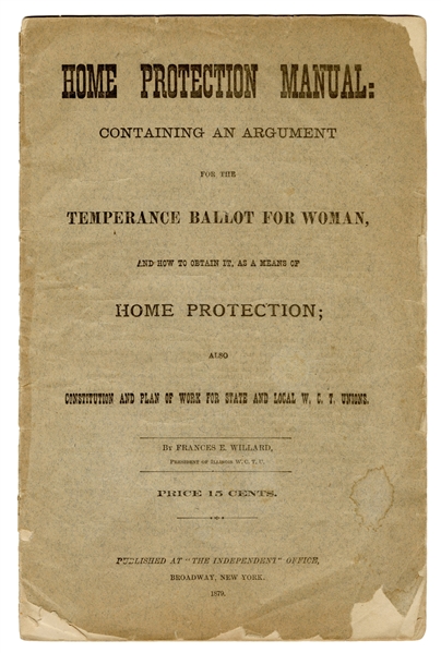 Home Protection Manual: Containing an Argument for the Temperance Ballot for Woman.