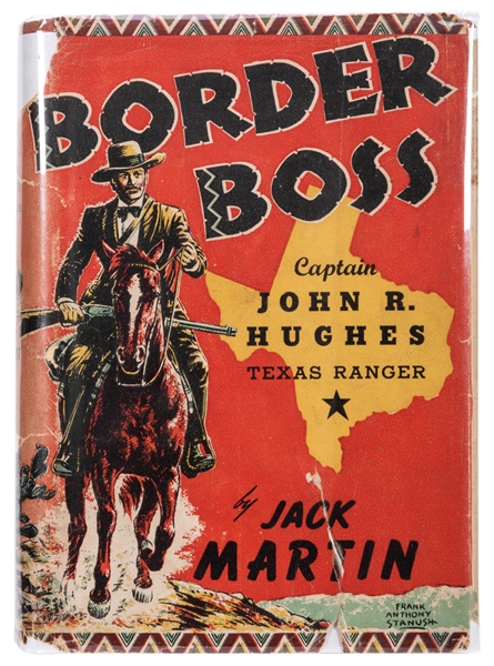 Border Boss: Captain John R. Hughes—Texas Ranger.
