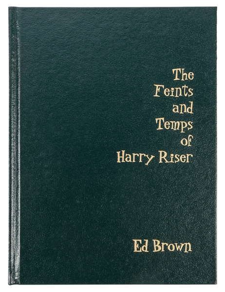 Brown, Ed. The Feints and Temps of Harry Riser. 