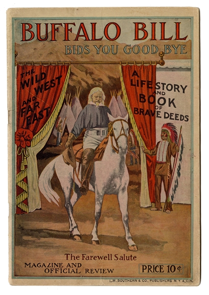 1910 Buffalo Bill Bids You Good Bye. The Farewell Salute Magazine and Official Review.
