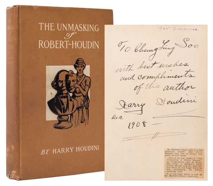 Houdini, Harry (Ehrich Weisz). The Unmasking of Robert-Houdin, Presented to Chung Ling Soo. 