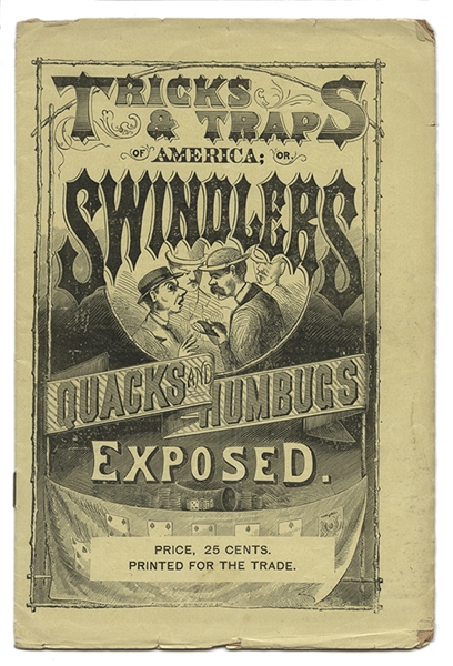 Tricks and Traps of America: or, Swindlers, Quacks, and Humbugs Exposed. 