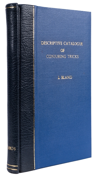 Mr. Bland’s Professor of Legerdemain Illustrated Descriptive Catalogue of New & Superior Conjuring Tricks. 