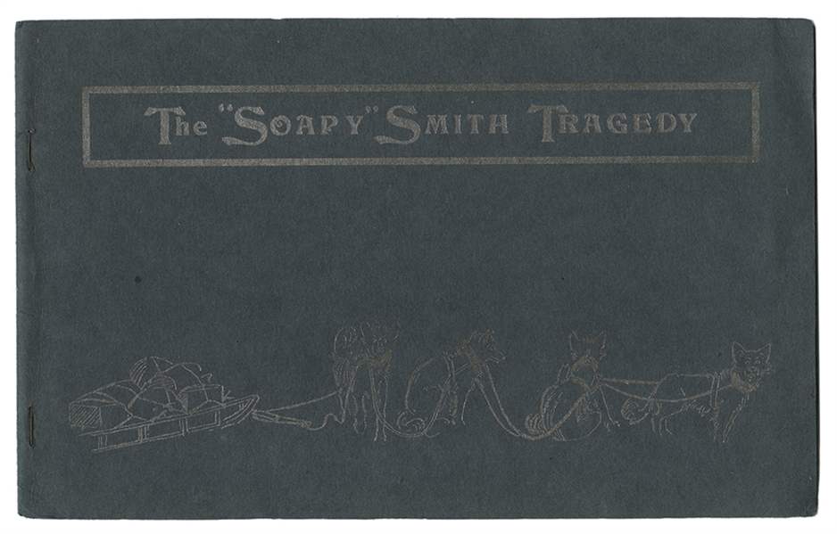 The “Soapy” Smith Tragedy. 
