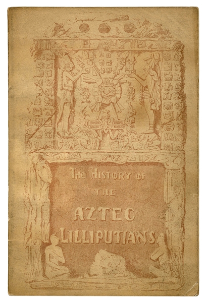 History of the Aztec Lilliputians.