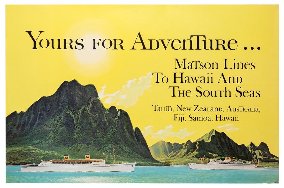 Yours For Adventure. Matson Lines to Hawaii and the South Seas.