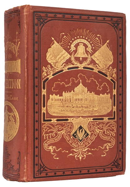 The Illustrated History of the Centennial Exhibition, Held in Commemoration of the One Hundredth Anniversary of American Independence.
