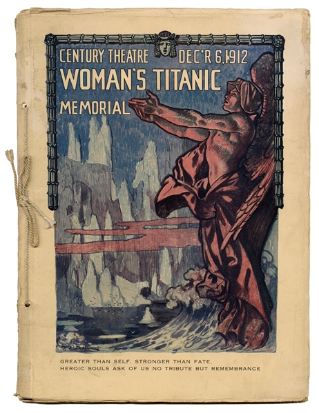 Woman’s Titanic Memorial. Century Theatre Benefit Performance Souvenir Program. 
