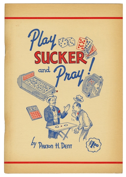 Play Sucker, and Pray!