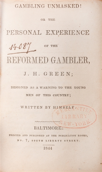 Gambling Unmasked! or the Personal Experience of the Reformed Gambler, J.H. Green.