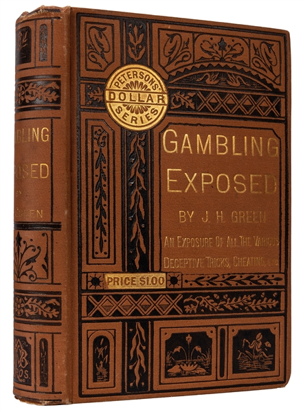 Gambling Exposed. A Full Exposition of all the Various Arts, Mysteries, and Miseries of Gambling.