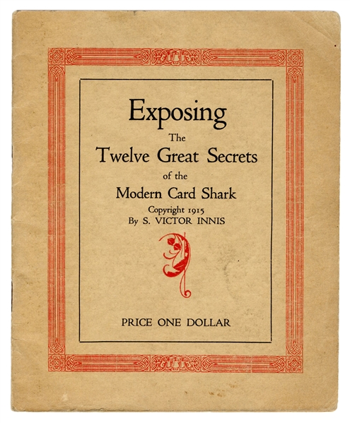 Exposing the Twelve Great Secrets of the Modern Card Shark.