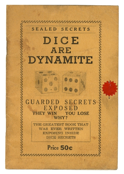 Dice are Dynamite. Guarded Secrets Exposed.