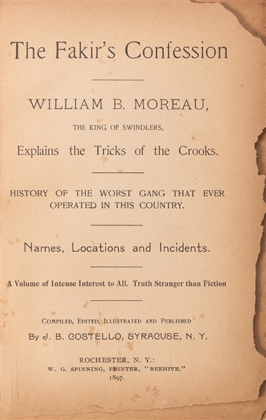 The Fakir’s Confession. William B. Moreau, the King of Swindlers, Explains the Tricks of the Crooks.