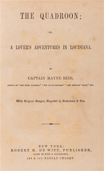 The Quadroon; or, A Lover’s Adventures in Louisiana.