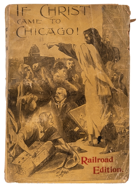 If Christ Came to Chicago. Railroad Edition.