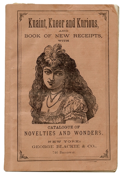 George Blackie & Co. Kuaint, Kueer & Kurious and Book of New Receipts with Catalogue of Novelties and Wonders.