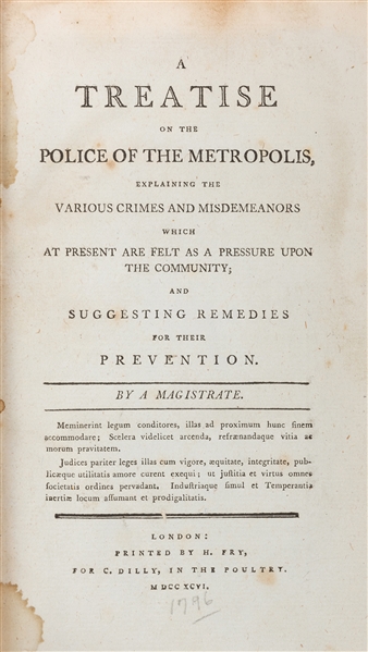 A Treatise on the Police of the Metropolis, explaining the various Crimes and Misdemeanors.