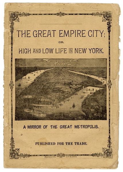 The Great Empire City; or, High and Low Life in New York.