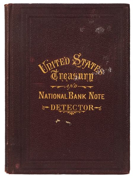 Heath’s Infallible Government Counterfeit Detector. Large and Improved Edition, Illustrated with Proof Impressions from the Original Engraved Plates by the Authority of the United States Treasury.