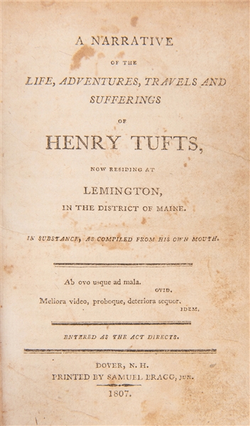 A Narrative of the Life, Adventures, Travels and Sufferings of Henry Tufts, Now Residing at Lemington, in the District of Maine.