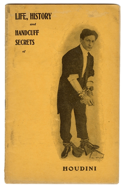 Life, History and Handcuff Secrets of Houdini.