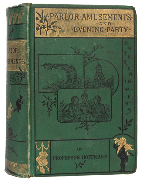 Hoffmann, Professor (Angelo J. Lewis). Parlor Amusements and Evening Party Entertainments. 