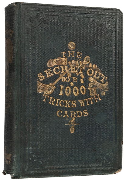 (Cremer, W.H.) The Secret Out, or 1,000 Tricks with Cards. 
