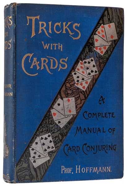 Hoffmann, Professor (Angelo Lewis). Tricks with Cards.