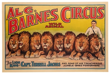 Al. G. Barnes Wild Animal Circus. The Lion King: Capt. Terrell Jacobs.