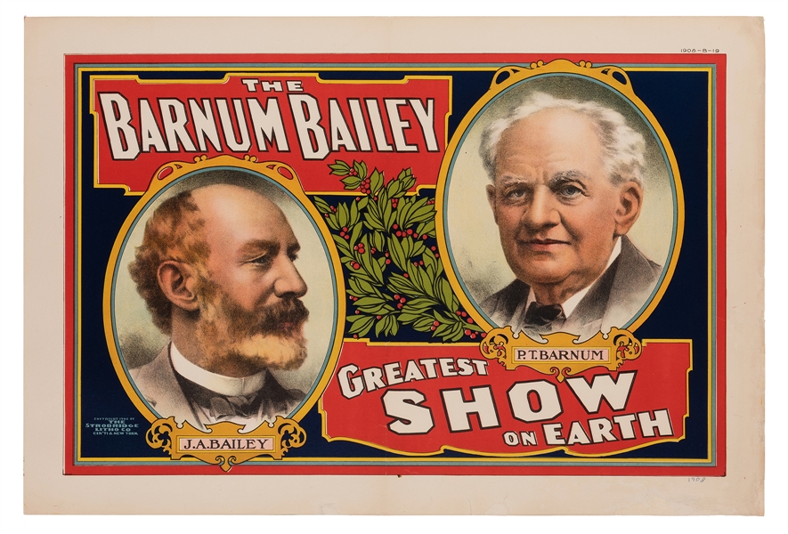 The Barnum & Bailey Greatest Show on Earth. P.T. Barnum / James Bailey.