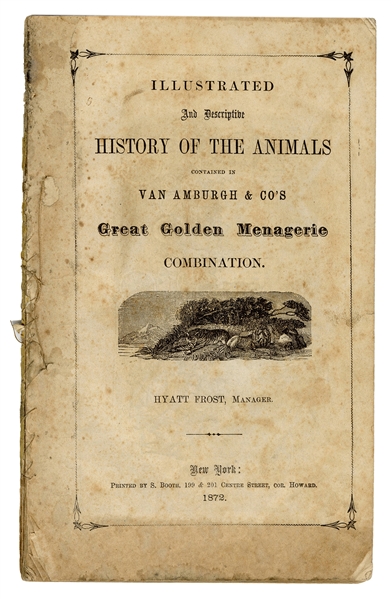 Illustrated and Descriptive History of the Animals Contained in Van Amburgh & Co.’s Great Golden Menagerie.