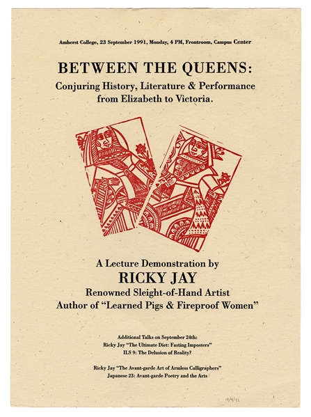 Between the Queens: Conjuring History, Literature & Performance from Elizabeth to Victoria. A Lecture Demonstration by Ricky Jay.