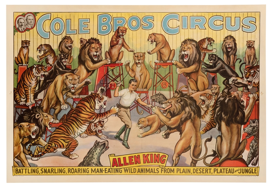 Cole Bros. Circus. Allen King. Battling, Snarling, Roaring, Man-Eating Wild Animals.