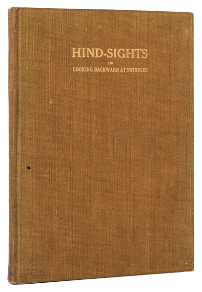  Dillon, John J. Hind-Sights, or Looking Backward at Swindles. 