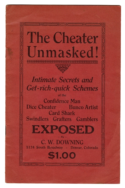  Downing, C.W. The Cheater Unmasked! Intimate Secrets and Get-rich-quick Schemes.