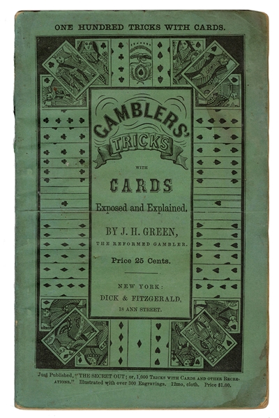  Green, Jonathan H. Gamblers’ Tricks with Cards Exposed and Explained [cover title].