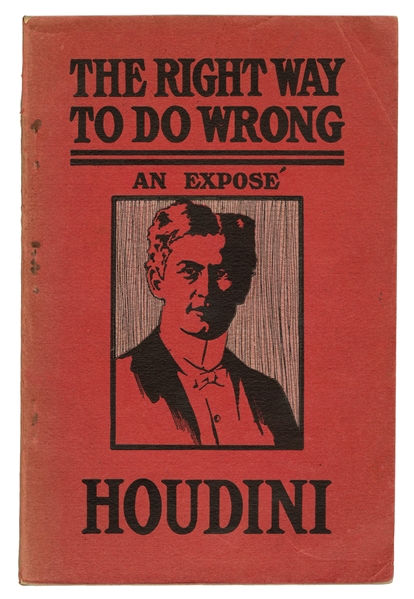  Houdini, Harry (Ehrich Weisz). The Right Way to Do Wrong. 