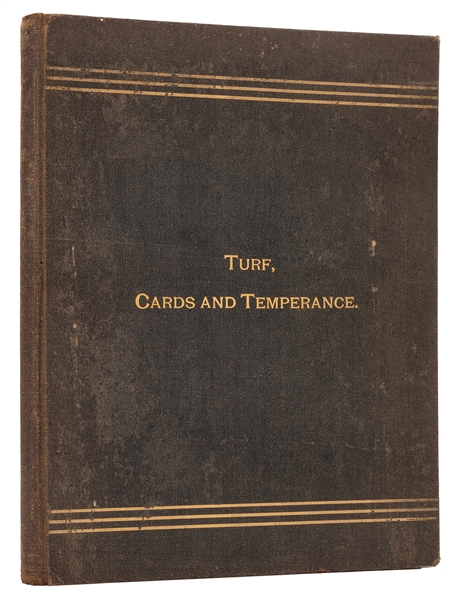  Talbot, J.R. Turf, Cards and Temperance; or Reminiscences of a Checkered Life.