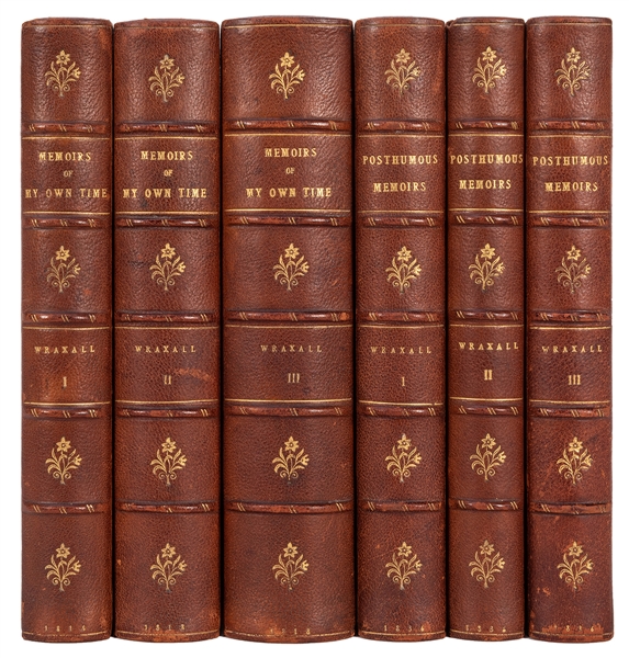 Two Finely Bound Sets of Wraxall’s Memoirs, Complete in 6 Volumes.