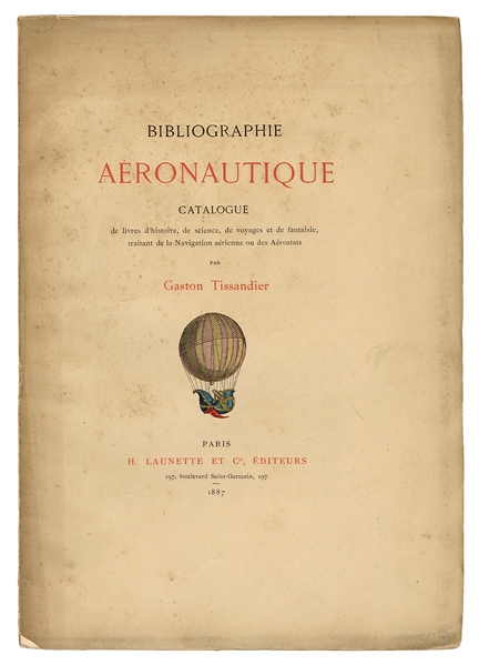 Bibliographie Aeronautique. Catalogue de livres d’histoire, de science, de voyages et de fantaisie, traitant de la Navigation aerienne ou des Aerostats.