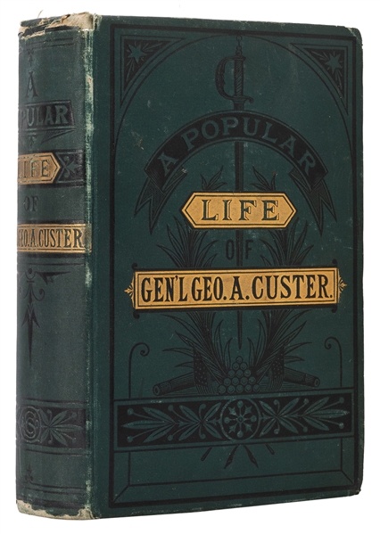 A Popular Life of Gen. George A. Custer.