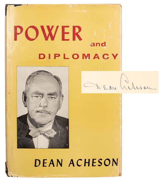 Acheson, Dean. Power and Diplomacy, [signed]. 