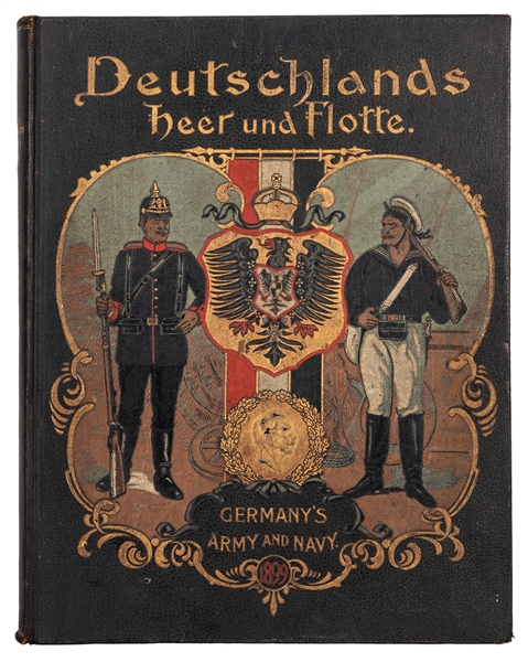 Deutschlands heer und flotte in Wort and Bild. Germany’s Army and Navy in Pen and Picture.
