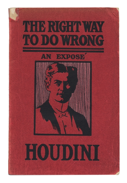  Houdini, Harry (Ehrich Weiss). The Right Way to do Wrong. B...