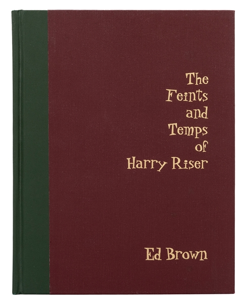  Brown, Ed. The Feints and Temps of Harry Riser. Washington...