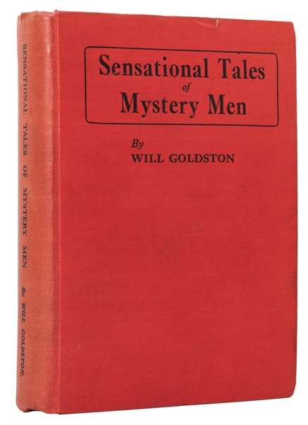  Goldston, Will. Sensational Tales of Mystery Men. London: W...